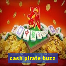 cash pirate buzz